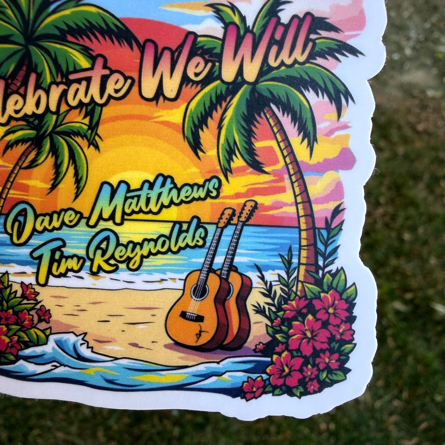 Dave Matthews Tim Reynolds Mexico 2026 Celebrate We Will Palm Trees Beach Sunset Guitars Vinyl Sticker Slap 2.8” x 2.75” Matte Finish