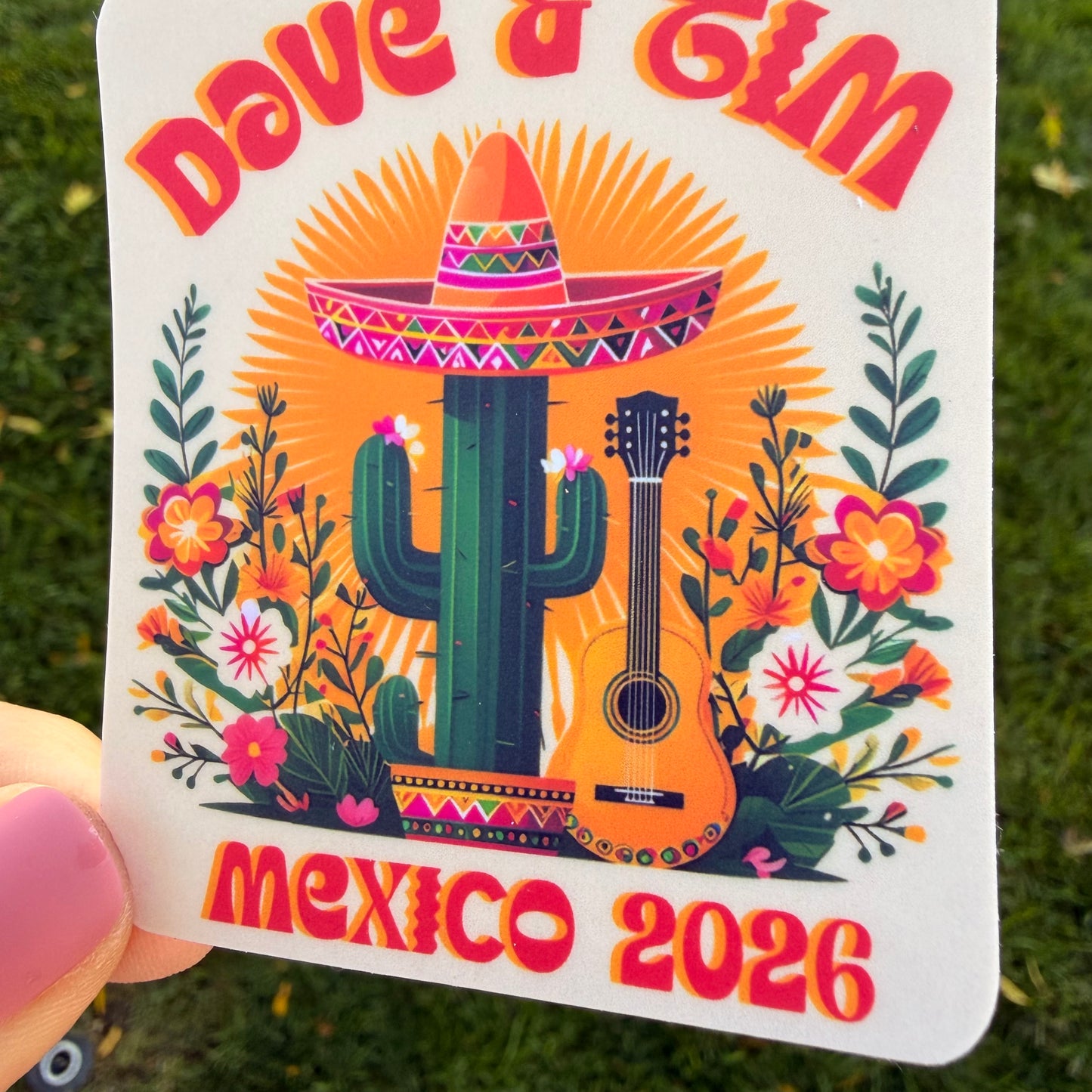 Dave & Tim Mexico 2026 Red Yellow Green Cactus Sombrero Guitar Mexican Flowers Vinyl Sticker Slap 3" x 2.6" Matte Finish