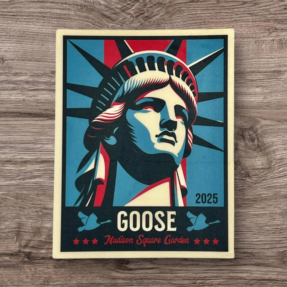 Goose MSG Madison Square Garden 2025 Statue of Liberty NYC Red Blue Cream Vinyl Sticker Slap Matte Finish 3.2” x 2.5”