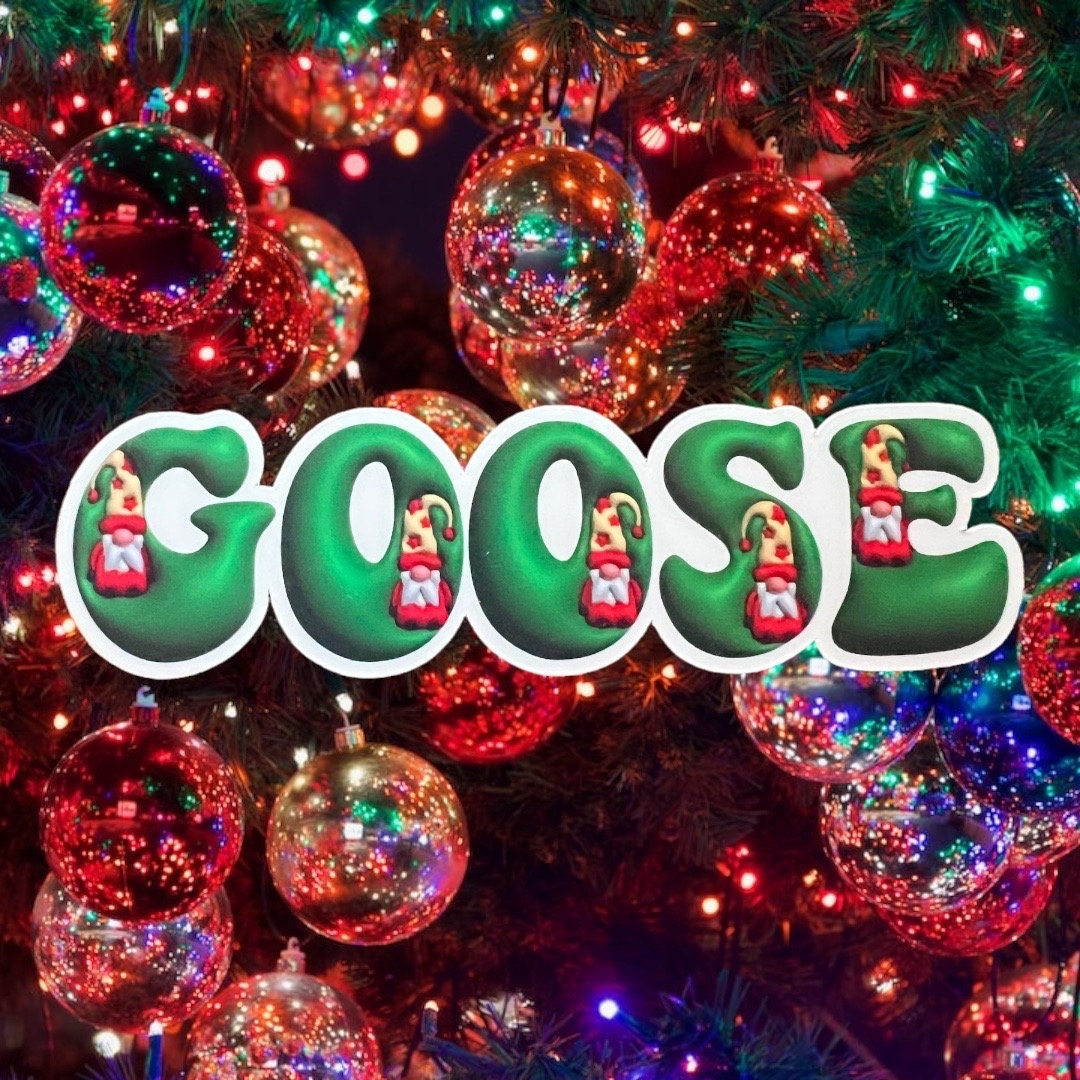 Goose Puffy Letters Green Red Gnomes Goosemas Vinyl Sticker Slap 4.25" x 1.16" Matte Finish