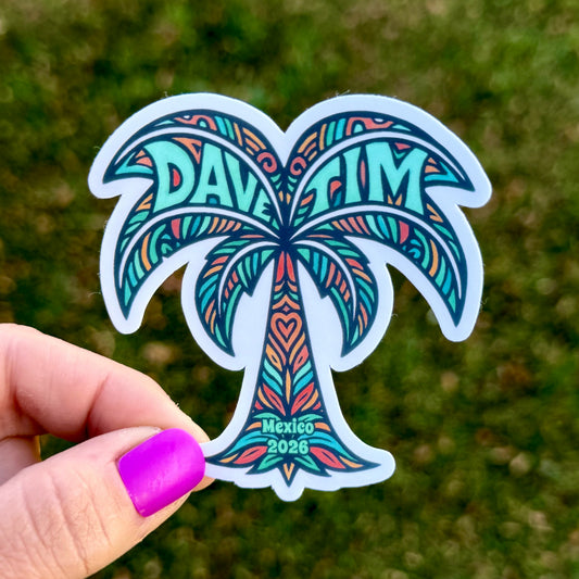 Dave & Tim Mexico 2026 Green Teal Bronze Palm Tree Heart Vinyl Sticker Slap 3" x 2.75" Matte Finish