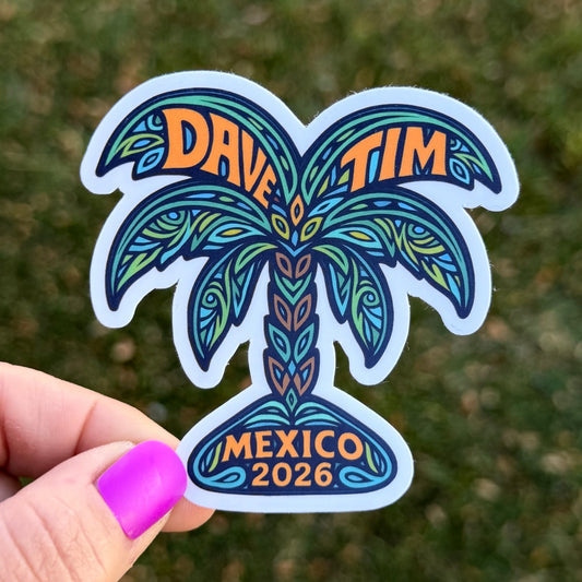Dave & Tim Mexico 2026 Green Brown Yellow Palm Tree Heart Vinyl Sticker Slap 3" x 2.9" Matte Finish