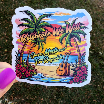 Dave Matthews Tim Reynolds Mexico 2026 Celebrate We Will Palm Trees Beach Sunset Guitars Vinyl Sticker Slap 2.8” x 2.75” Matte Finish