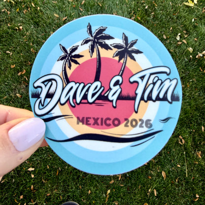 Dave & Tim Mexico 2026 Blue Cream Orange Yellow Brown Palm Trees Waves Retro Vintage Vinyl Sticker Slap 3" x 3" Matte Finish