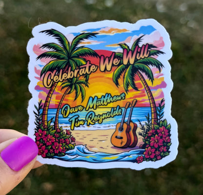 Dave Matthews Tim Reynolds Mexico 2026 Celebrate We Will Palm Trees Beach Sunset Guitars Vinyl Sticker Slap 2.8” x 2.75” Matte Finish