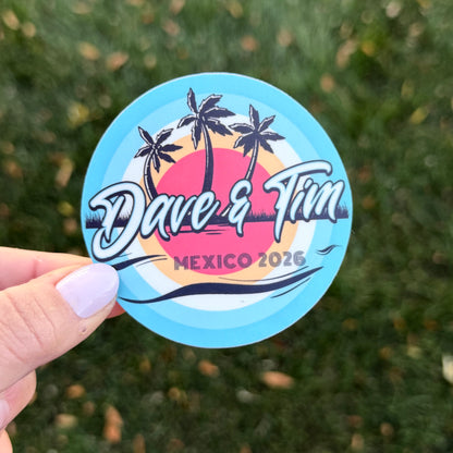 Dave & Tim Mexico 2026 Blue Cream Orange Yellow Brown Palm Trees Waves Retro Vintage Vinyl Sticker Slap 3" x 3" Matte Finish