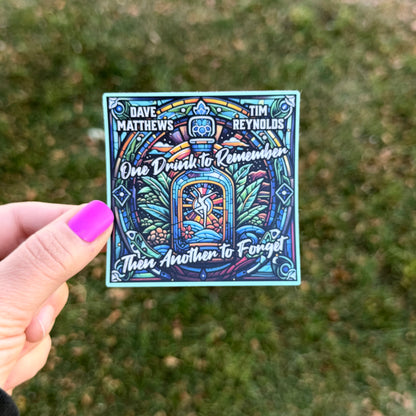 Dave Matthews Tim Reynolds One Drink to Remember Then Another to Forget Blue Green Stained Glass Tequila Bottle Mexico 2026 Vinyl Sticker Slap 3" x 3" Matte Finish