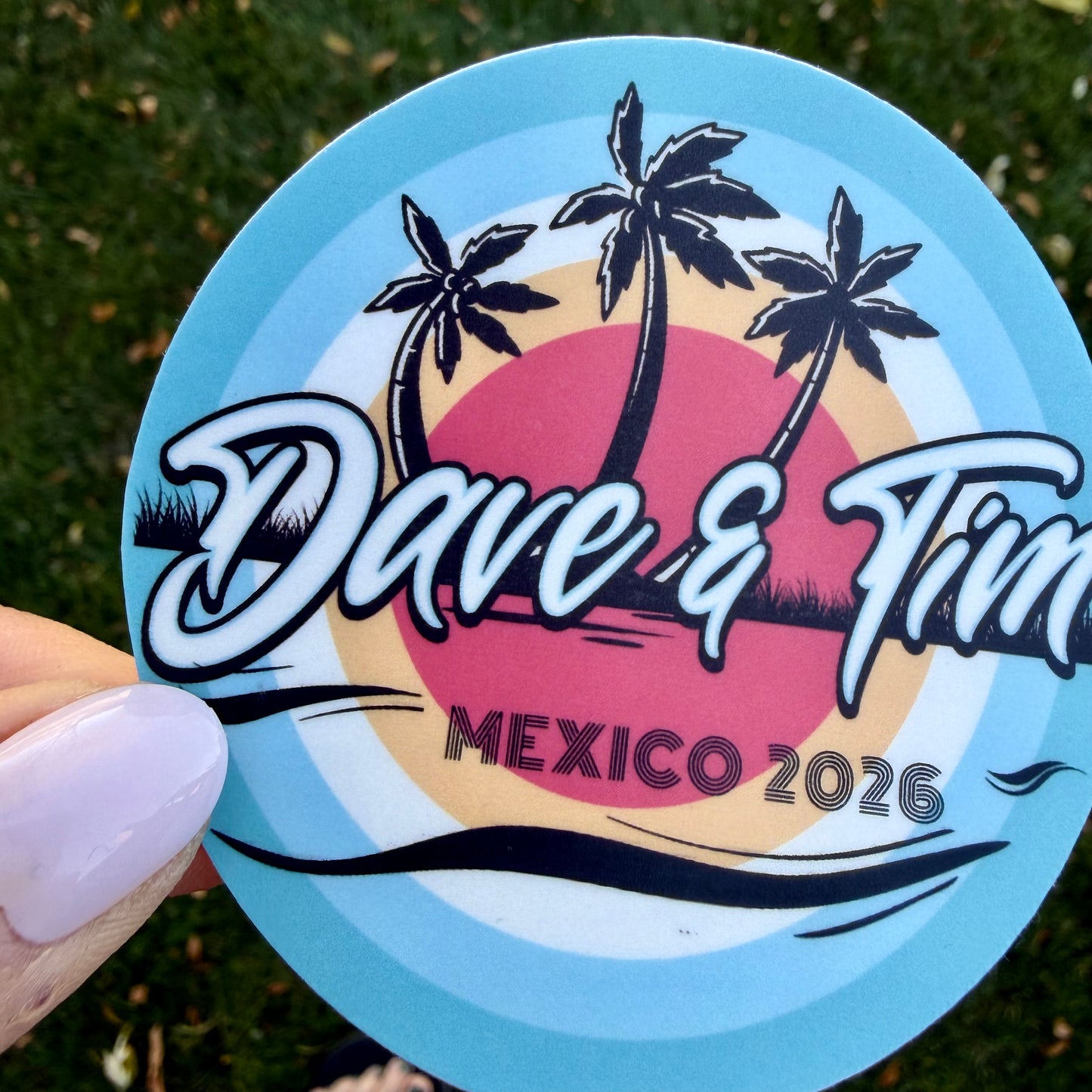 Dave & Tim Mexico 2026 Blue Cream Orange Yellow Brown Palm Trees Waves Retro Vintage Vinyl Sticker Slap 3" x 3" Matte Finish