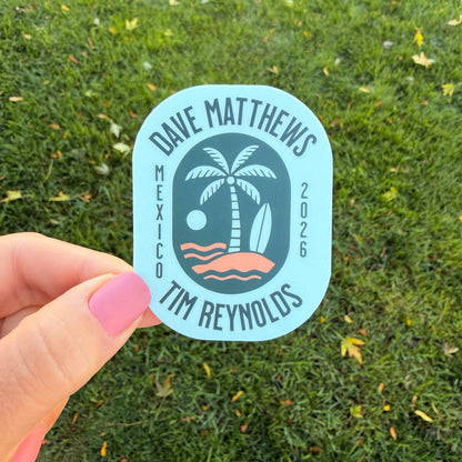 Dave Matthews Tim Reynolds Mexico 2026 Light Blue Green Palm Tree Beach Ocean Vinyl Sticker Slap 2.75" x 2.15" Matte Finish