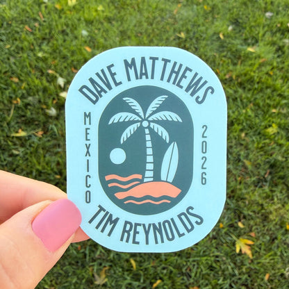 Dave Matthews Tim Reynolds Mexico 2026 Light Blue Green Palm Tree Beach Ocean Vinyl Sticker Slap 2.75" x 2.15" Matte Finish