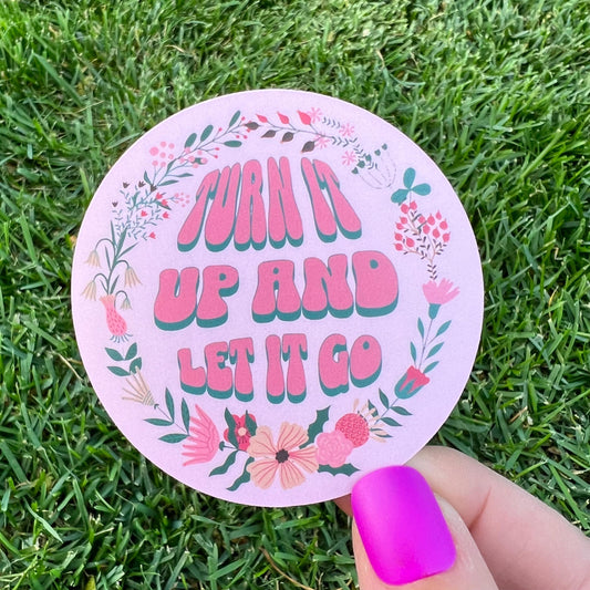 Goose Give it Time Turn It Up and Let it Go Pink Flowers Retro Vinyl Sticker Slap Matte Finish 3" x 3"
