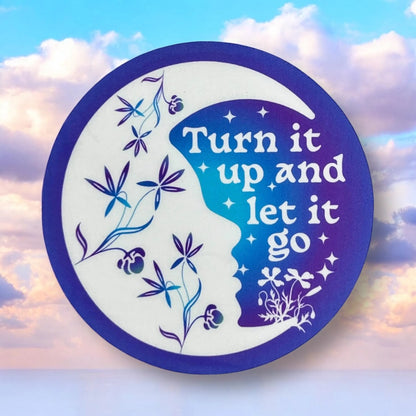 Goose Give it Time Turn It Up and Let it Go Woman Moon Stars Blue Purple Ombre Vinyl Sticker Slap Matte Finish 3" x 3"