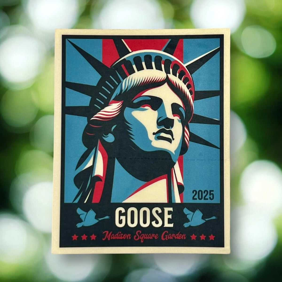 Goose MSG Madison Square Garden 2025 Statue of Liberty NYC Red Blue Cream Vinyl Sticker Slap Matte Finish 3.2” x 2.5”