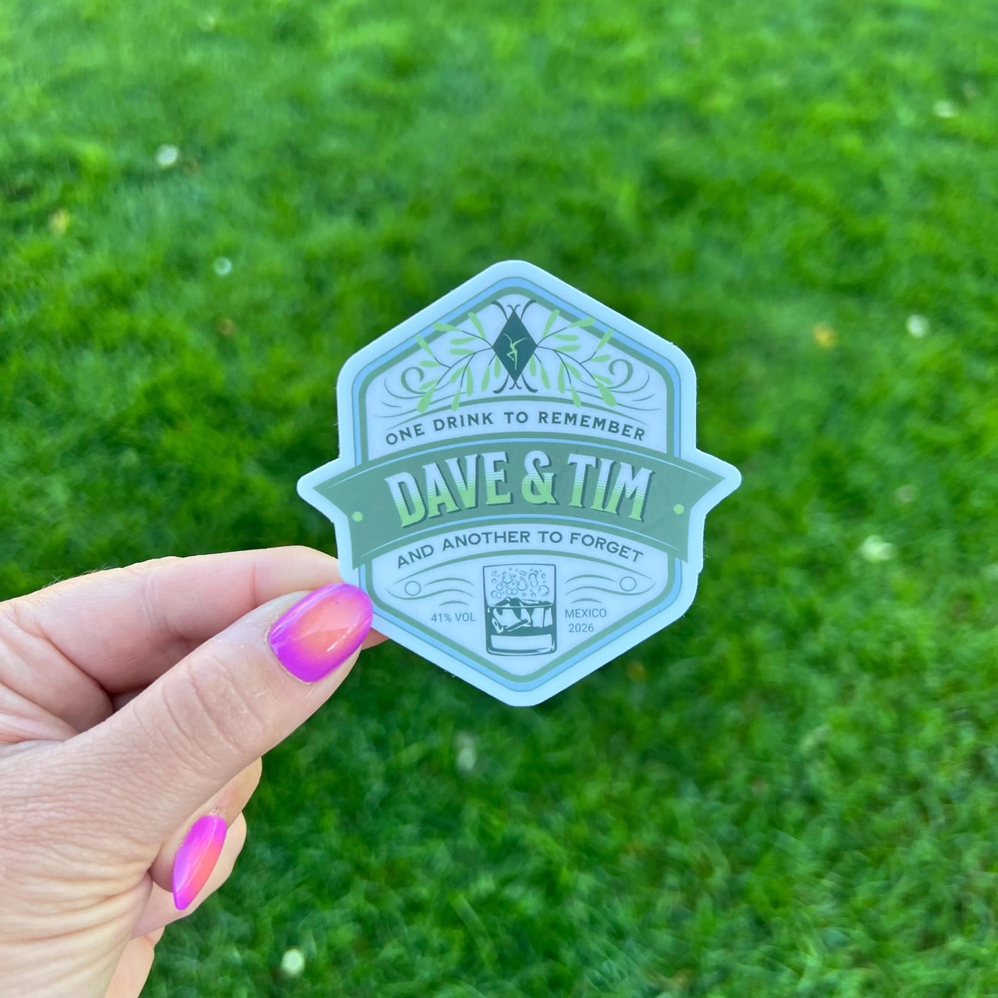 Dave Matthews Tim Reynolds Mexico 2026 Green White One Drink to Remember and Another to Forget Vinyl Sticker Slap 3" x 3" Matte Finish