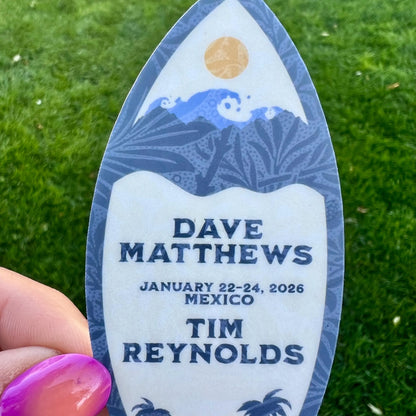 Dave Matthews Tim Reynolds  Mexico January 22-24, 2026 Blue Cream Surfboard Ocean Waves Sun Vinyl Sticker Slap 3.7" x 1.75" Matte Finish