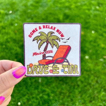 Dave Tim Mexico 2026 Come & Relax Now Orange Beach Chair Green Palm Trees Retro Vinyl Sticker Slap 2.8" x 3" Matte Finish